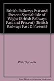 Image de British Railways Past and Present: Special: Isle of Wight (British Railways Past & Present)