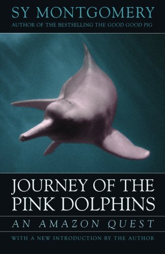 Journey of the Pink Dolphins: An Amazon Quest
