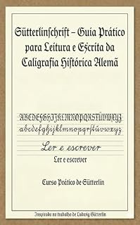 Livro Sütterlinschrift - Guia Prático para Leitura e Escrita da Caligrafia Histórica Alemã