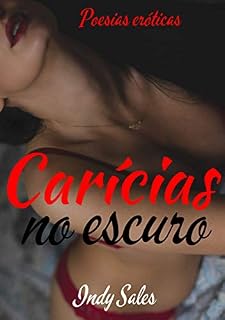 Livro Carícias no Escuro: Poesias Sensuais