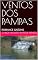 Livro VENTOS DOS PAMPAS: ROMANCE GAÚCHO