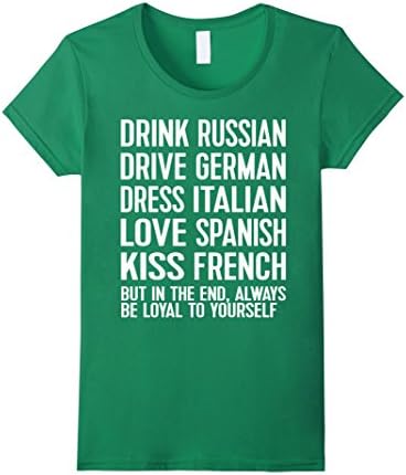 Womens Drink Russian Drive German Dress Italian Kiss French T Shirt Small Kelly Green