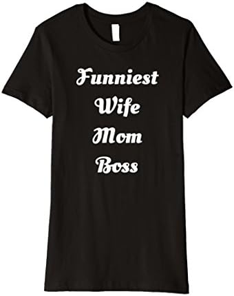Womens Funniest Wife Mom Boss Shirt Birthday Gift for Wife Large Black
