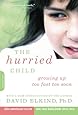 The Hurried Child, 25th anniversary edition
