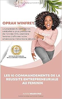 Oprah Winfrey Devoile Les 10 Commandements De La Reussite Au