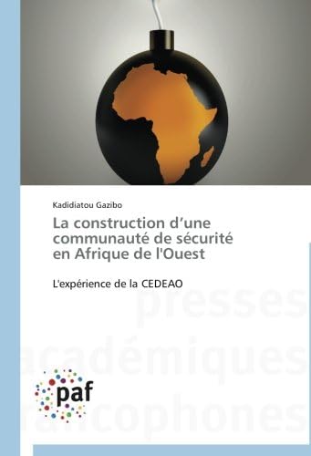La construction d’une communauté de sécurité en Afrique de l'Ouest: L'expérience de la CEDEAO (Omn.Pres.Franc.) (French Edition)