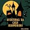 Livro Aventuras na Casa Assombrada