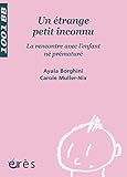 Un Etrange petit inconnu - 1001 bb n°91 (Mille et un bébés) (French Edition) by 