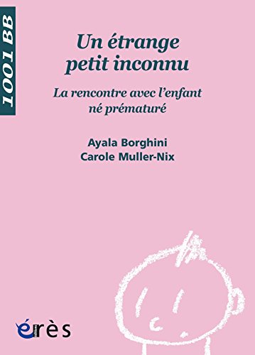 Un Etrange petit inconnu - 1001 bb n°91 (Mille et un bébés) (French Edition) by Ayala BORGHINI