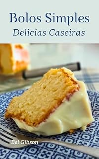 Livro Bolos Simples Delícias Caseiras