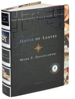 By Mark Z. Danielewski House of Leaves:The Remastered, Full-Color Edition {HOUSE OF LEAVES} [HOUSE OF LEAVES] March 7, 2000 by Mark Z. Danielewski: House of Leaves by Mark Z. Danielewski