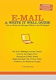 E-Mail: A Write It Well Guide