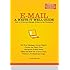 E-Mail: A Write It Well Guide