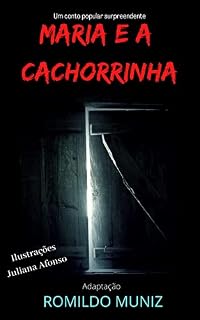 Livro MARIA E A CACHORRINHA: Um conto popular surpreendente