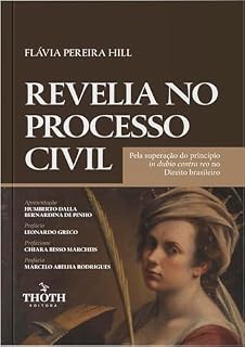 Livro Revelia no Processo Civil: pela superação do princípio in dubio contra reo no direito brasileiro