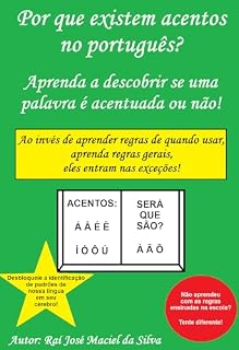 Livro Por que existem acentos no português?: Aprenda a descobrir se uma palavra é acentuada ou não!