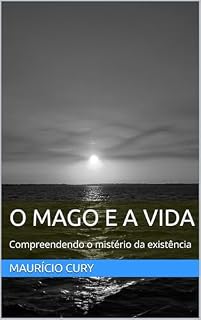 Livro O Mago e a Vida: Compreendendo o mistério da existência