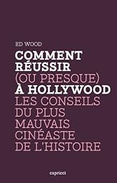 Comment réussir, ou presque, à Hollywood