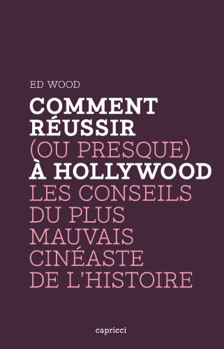 Comment réussir, ou presque, à Hollywood