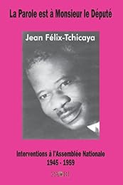 La  parole est à monsieur le député Jean Félix-Tchicaya