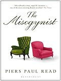 Front cover for the book The Misogynist by Piers Paul Read