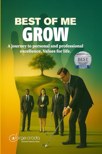 Best of Me GROW: A Journey to Personal and Professional Excellence. Values for Life.