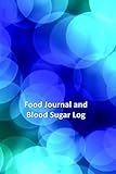 Food Journal and Blood Sugar Log: Daily Logbook for Recording 12 weeks Blood Glucose Levels, Food, S by Heliopolis Press
