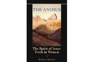 The Animus: Spirit of the Inner Truth in Women, Volume 2