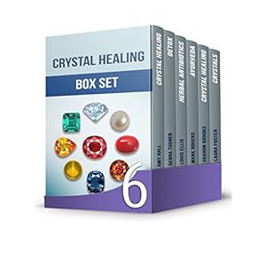 Crystal Healing Box Set: 25+ Amazingly Popular Crystals and Things You Must Know About Crystal Healing Power for a Healthier Life