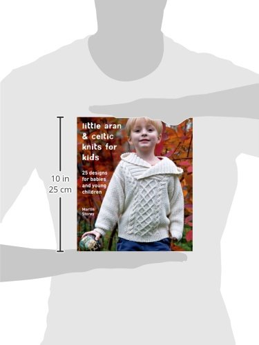 Little Aran & Celtic Knits for Kids: 25 Designs for Babies and Young Children