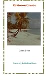 Robinson Crusoe : The Complete Story of Robinson Crusoe, Defoe, Daniel, 1570021473