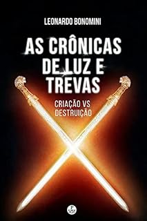 Livro As Crônicas de Luz e Trevas: Criação vs Destruição