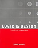 Logic and Design, Revised: In Art, Science, And Mathematics cover