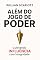 Livro Além do Jogo de Poder: Cultivando Influência com Integridade