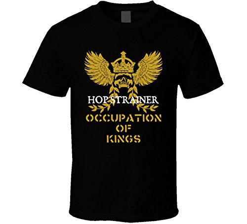 Hop Strainer Occupation of Kings Cool Job T Shirt 2XL Black