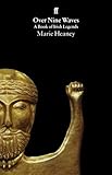 Over Nine Waves (Book of Irish Legends) by Marie Heaney