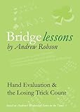 Bridge Lessons Hand Evaluation & the Losing Trick Count