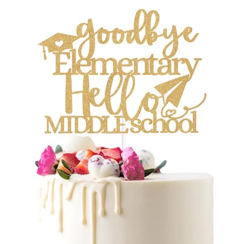 Goodbye Elementary Hello Middle School Cake Topper, 5th Grade Grad, Next Stop Middle School, Elementary Graduation Party Decorations Gold Glitter at Amazon