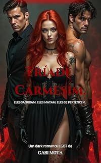 Livro Tríade Carmesim. : Eles sangram. Eles matam. Eles se pertencem.