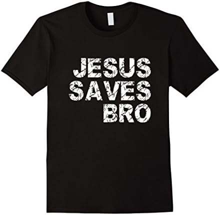 Mens Jesus Saves Bro Christian Gift T Shirt For Men, Womens, Kids XL Black