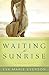 Waiting for Sunrise (The Cedar Key Series Book #2): A Cedar Key Novel by Eva Marie Everson