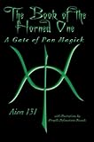 The Book of The Horned One: A Gate of Pan Magick by