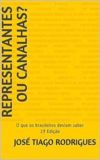 Livro Representantes ou Canalhas?: O que os brasileiros deviam saber 2ª Edição