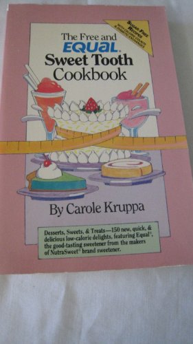 The free and Equal sweet tooth cookbook by Carole Kruppa (Paperback)
