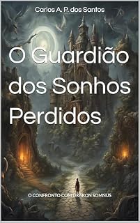Livro O Guardião dos Sonhos Perdidos