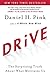 Drive: The Surprising Truth About What Motivates Us - Book by Daniel Pink