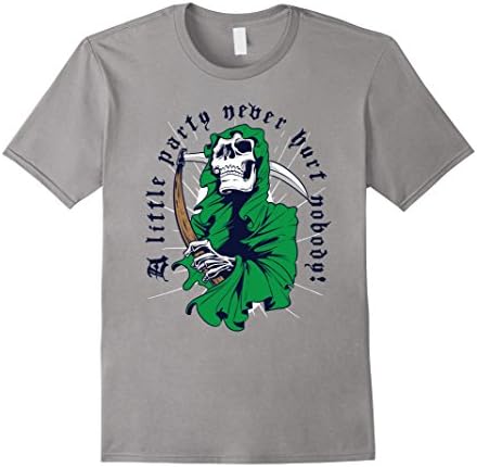 A little party never hurt nobody T-shirt
