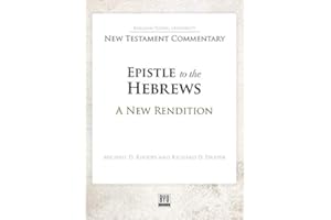 Epistle to the Hebrews: A New Rendition