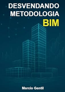 Livro Desvendando Metodologia BIM