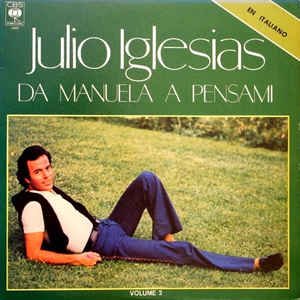 Julio Iglesias - Da Manuela A Pensami, Vol. 2 - Zortam Music